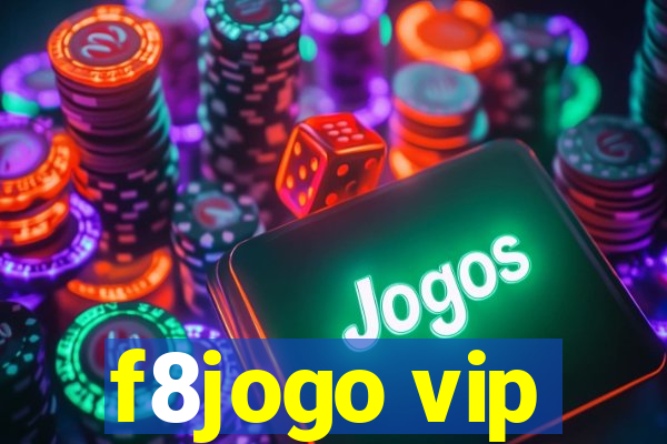 f8jogo vip